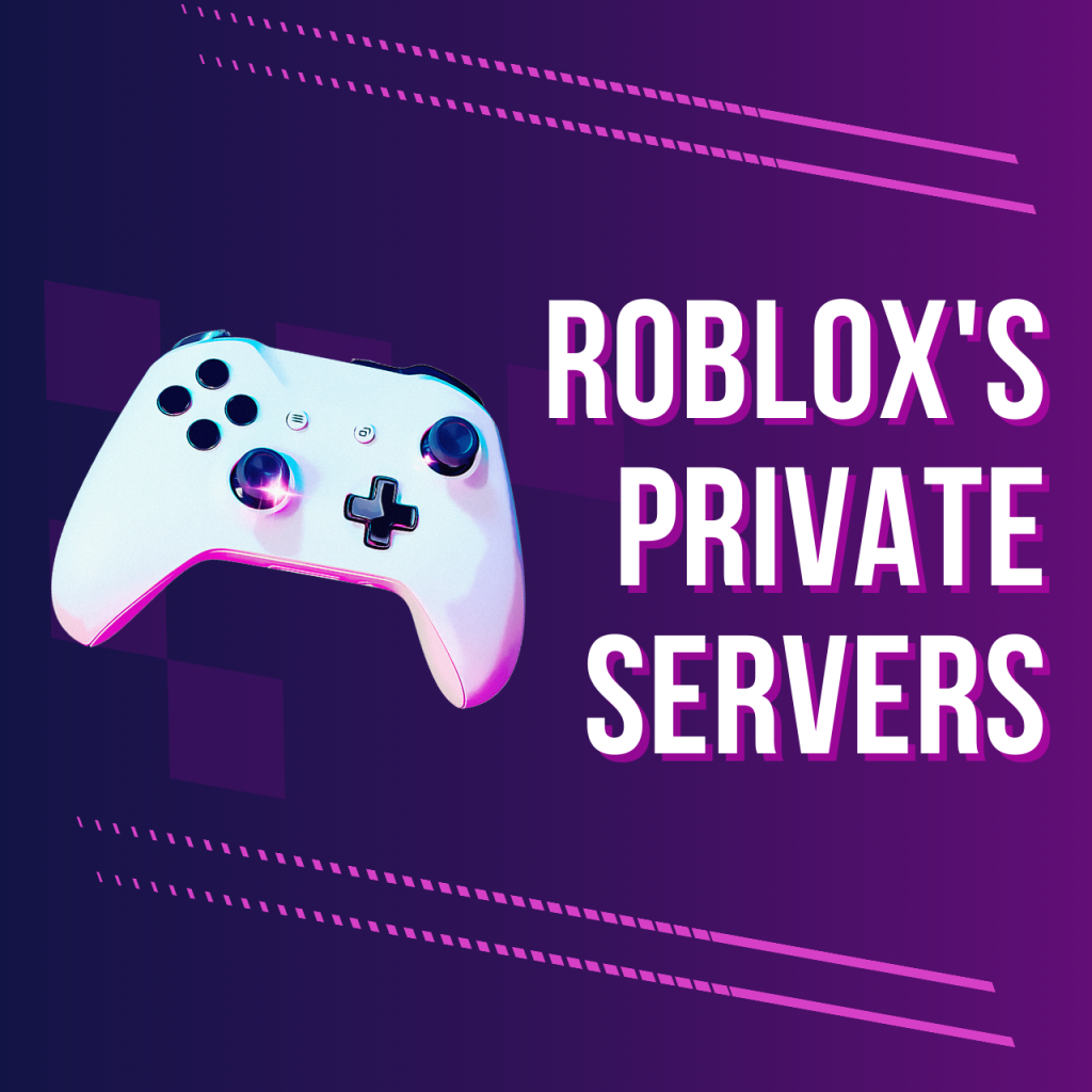 Roblox private servers